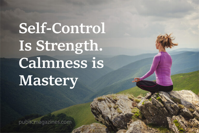 Self-control is Strength. Calmness Is Mastery. You – Tymoff